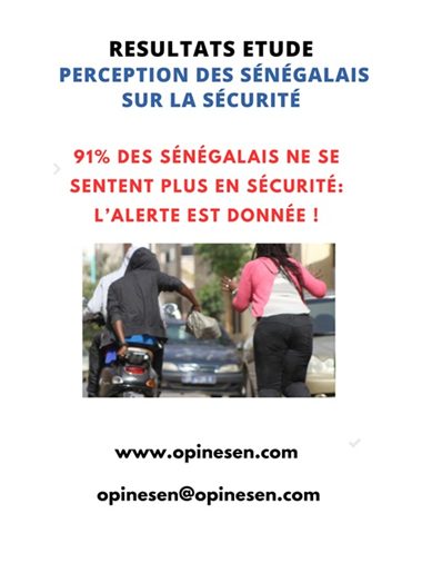 91 % des Sénégalais ne se sentent plus en sécurité : l’alerte est donnée ! Résultats Enquête « Perception des Sénégalais sur la Sécurité ».